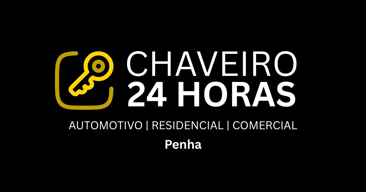 Chaveiro Em Penha 24 Horas de Plantão - Ligue Agora